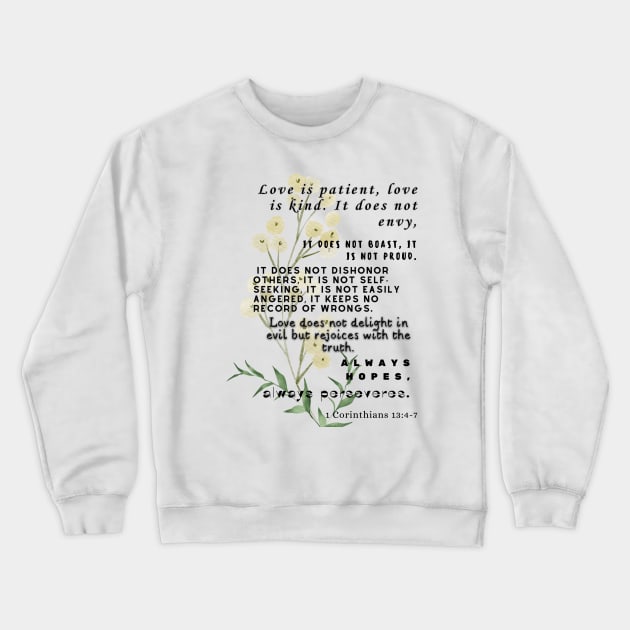 1 Corinthians 13:4-7, Famous Bible Verse. Crewneck Sweatshirt by AbstractArt14